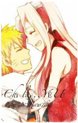 [Narusaku]  Chỉ là...YÊU!