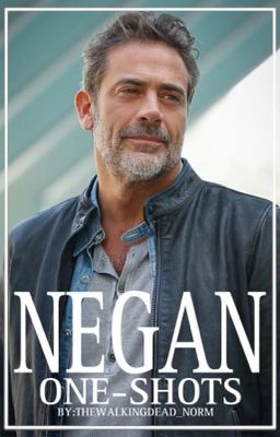 Negan One-shots