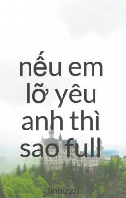 nếu em lỡ yêu anh thì sao full