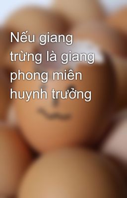 Nếu giang trừng là giang phong miên huynh trưởng