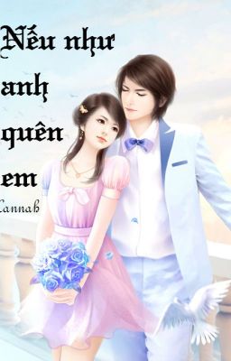 Nếu Như Anh Quên Em 