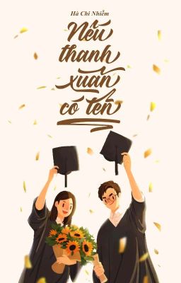 Nếu Thanh Xuân Có Tên 