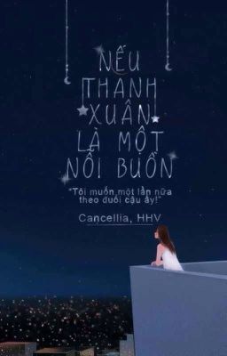 Nếu thanh xuân là một nỗi buồn?