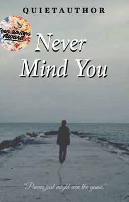 Never Mind You {Rewrite}