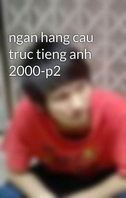 ngan hang cau truc tieng anh 2000-p2