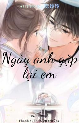 Ngày Anh Gặp Lại Em