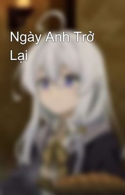 Ngày Anh Trở Lại
