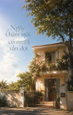 Ngày chậm trôi, có người vẫn đợi