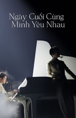 Ngày cuối cùng mình yêu nhau - WilliamEst