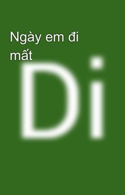 Ngày em đi mất