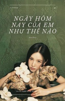 ngày hôm nay của em như thế nào 