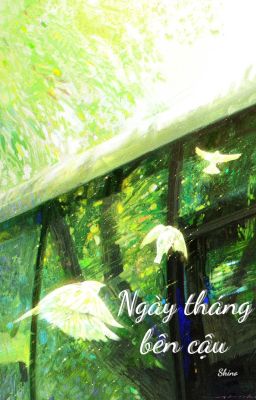 Ngày Tháng Bên Cậu