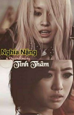 Nghĩa Nặng Tình Thâm {Tĩnh Nghiên - Eunyeon}