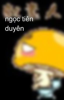 ngọc tiên duyên