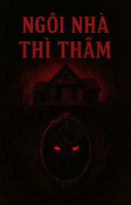 ngôi nhà thì thầm 