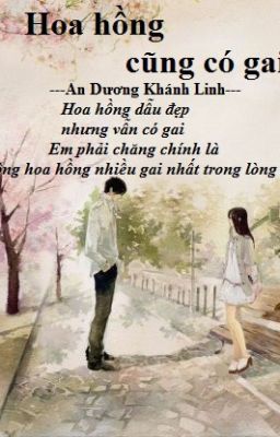 [Ngôn tình] Hoa hồng cũng có gai - An Dương Khánh Linh