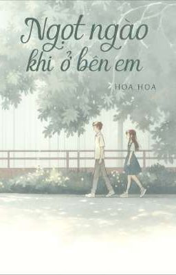Ngọt ngào khi ở bên em