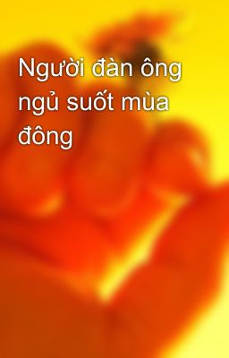 Người đàn ông ngủ suốt mùa đông