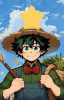 Người Hùng Của Thị Trấn ( A MHA X Stardew Valley Fanfic .)