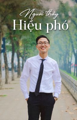 NGƯỜI THẦY HIỆU PHÓ