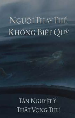 Người Thay Thế Không Biết Quỳ