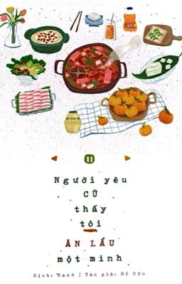 Người Yêu Cũ Thấy Tôi Ăn Lẩu Một Mình - Hồ Dữu