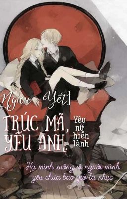 [Ngưu - Yết] Trúc Mã, Yêu Anh