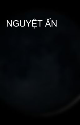 NGUYỆT ẨN