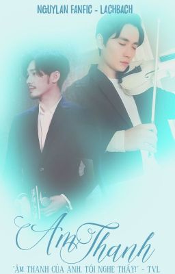 NguyLan-Fanfic | ÂM THANH