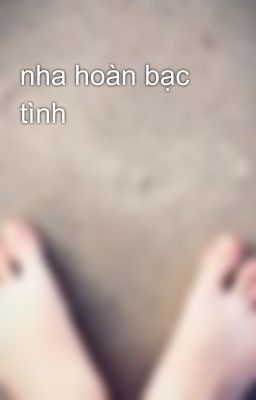 nha hoàn bạc tình