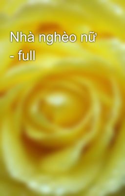 Nhà nghèo nữ - full