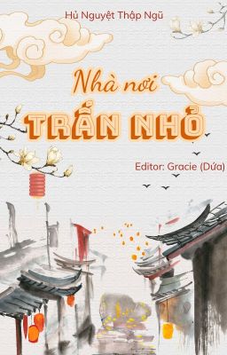 Nhà Nơi Trấn Nhỏ - Hủ Nguyệt Thập Ngũ