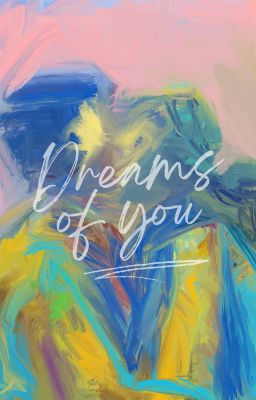 [Nhã Tít] Dreams of You