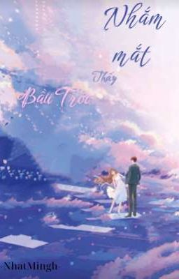 Nhắm Mắt Thấy Bầu Trời [ Tuyển tập truyện ngắn ]