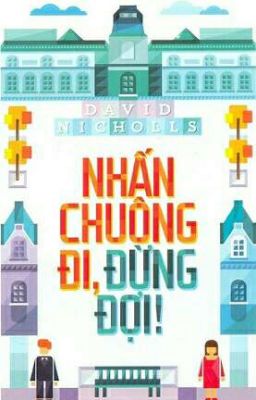 Nhấn chuông đi ! Đừng đợi!