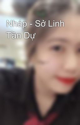 Nháp - Sở Linh Tần Dự