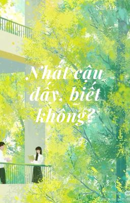 Nhất cậu đấy, Biết không