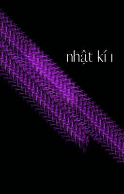Nhật Kí 1