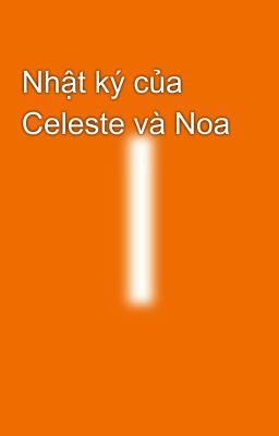 Nhật ký của Celeste và Noa