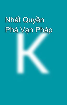 Nhất Quyền Phá Vạn Pháp