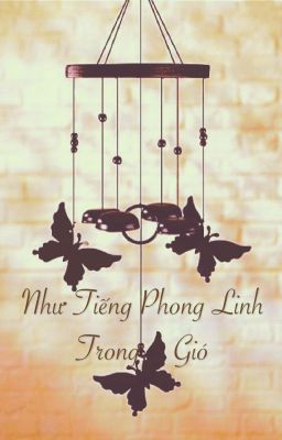 Như tiếng phong linh trong gió...