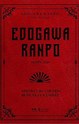 Những câu chuyện bí ẩn và ly kỳ nhất [Edogawa Ranpo]