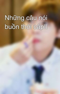 Những câu nói buồn thời cấpII