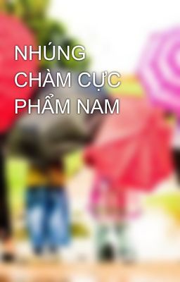 NHÚNG CHÀM CỰC PHẨM NAM