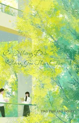 Những Điều Không Gọi Thành Tên [Cá Nhỏ Và Mật Ong]