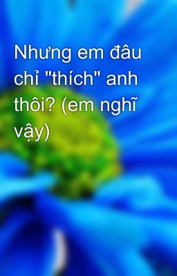 Nhưng em đâu chỉ 