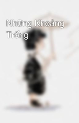 Những Khoảng Trống
