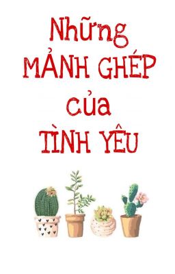 NHỮNG MẢNH GHÉP CỦA TÌNH YÊU