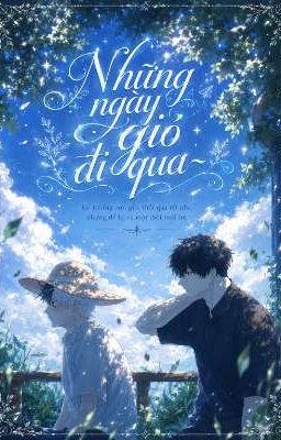 Những ngày gió đi qua~