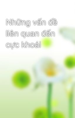 Những vấn đề liên quan đến cực khoái